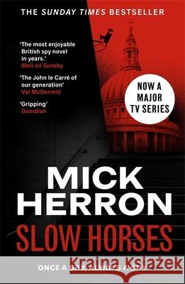 Slow Horses: Slough House Thriller 1 MICK HERRON 9781399803052 John Murray Press - książka