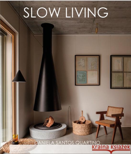 Slow Living Daniela Santos Quartino 9788499366579 Loft Publications - książka