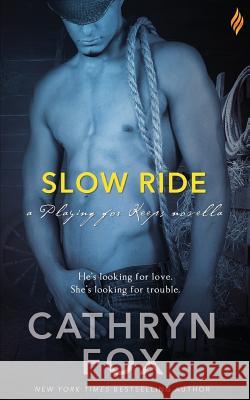 Slow Ride Cathryn Fox 9781943892792 Entangled Publishing - książka