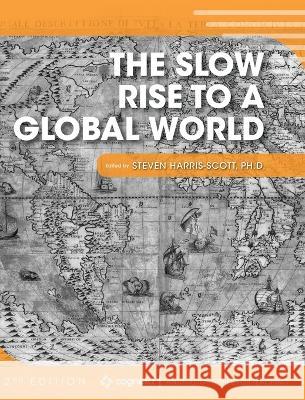 Slow Rise to a Global World Steven Harris-Scott 9781793576552 Cognella Academic Publishing - książka