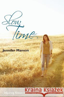 Slow Time Jennifer Manson 9781976343070 Createspace Independent Publishing Platform - książka