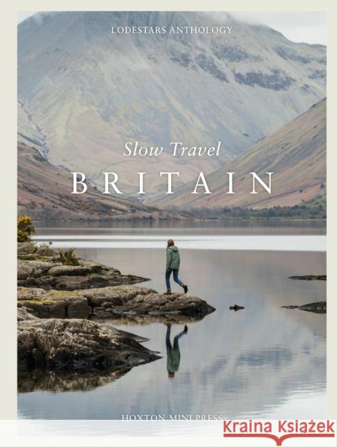 Slow Travel Britain Liz Schaffer 9781914314636 Hoxton Mini Press - książka