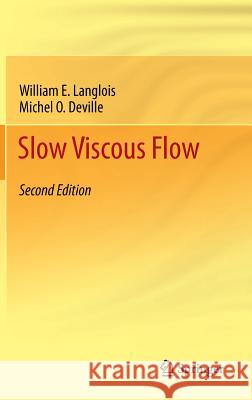 Slow Viscous Flow William E Langlois Michel Deville  9783319038346 Springer International Publishing AG - książka