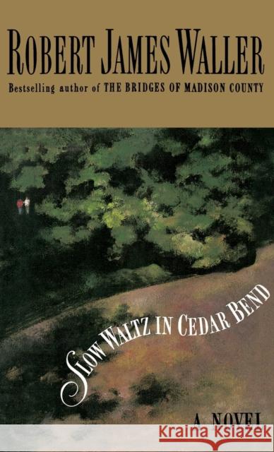 Slow Waltz in Cedar Bend Robert James Waller 9780446516532 Warner Books - książka