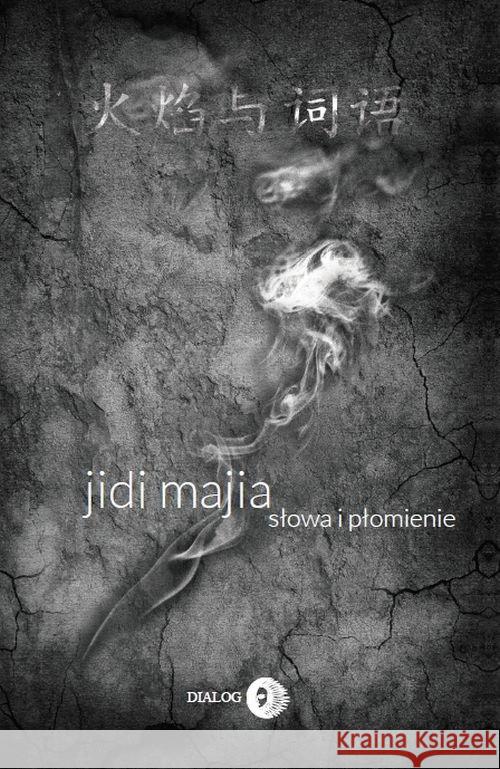 Słowa i płomienie Jidi Majia 9788380023314 Dialog - książka