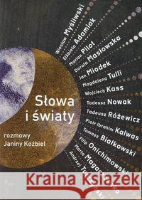 Słowa i światy. Rozmowy Janiny Koźbiel  9788362247202 JanKa - książka
