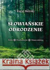 Słowiańskie odrodzenie Rafał Merski 9788364886119 Rafał Merski - książka
