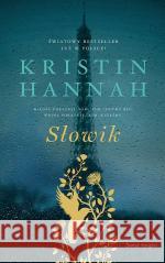 Słowik Kristin Hannah 9788382898729 Świat Książki - książka