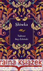 Słówka (edycja elegancka) Tadeusz Boy-Żeleński 9788368283778 Świat Książki - książka