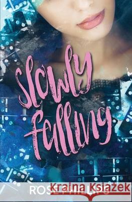 Slowly Falling Rose Phillips 9780369504555 Evernight Teen - książka