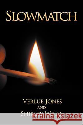 Slowmatch Verlue Jones Shirley Wells 9781479733248 Xlibris Corporation - książka