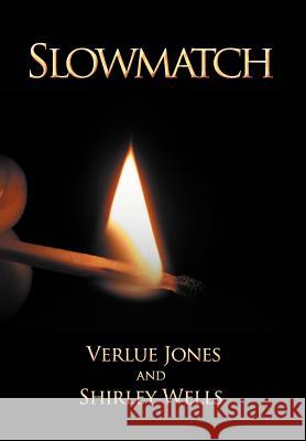 Slowmatch Verlue Jones Shirley Wells 9781479733255 Xlibris Corporation - książka