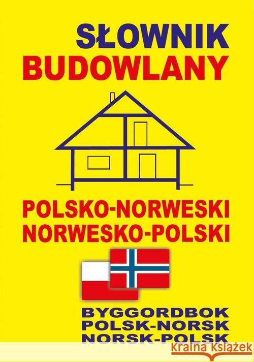 Słownik budowlany polsko-norweski  9788364051548 Level Trading - książka