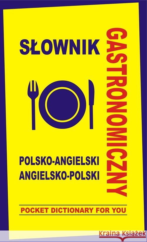 Słownik gastronomiczny pol-angielski angielsko-pol Gordon Jacek 9788361800835 Level Trading - książka