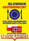 Słownik gastronomiczny polsko-norweski norw-pol Gut Dawid Petryk Marta 9788380760059 Level Trading