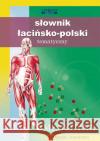 Słownik łacińsko-polski tematyczny Praca Zbiorowa 9788381144957 Literat