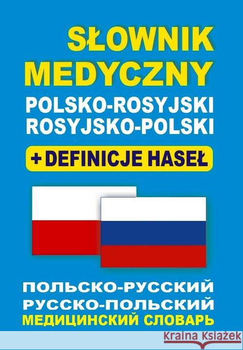 Słownik medyczny polsko-rosyjski rosyjsko-polski Kadingrob Tatiana Lemańska Aleksandra Gut Dawid 9788364051692 Level Trading - książka