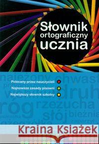 Słownik ortograficzny ucznia GREG Czernichowska Urszula Pul Marek Rzehak Wojciech 9788375172782 Greg - książka