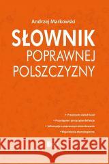 Słownik poprawnej polszczyzny Andrzej Markowski 9788366969100 Ibis/Books - książka