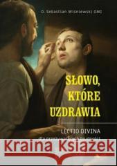 Słowo, które uzdrawia Sebastian Wiśniewski 9788378642350 AA - książka