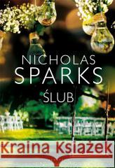 Ślub Nicholas Sparks 9788367758277 Albatros - książka