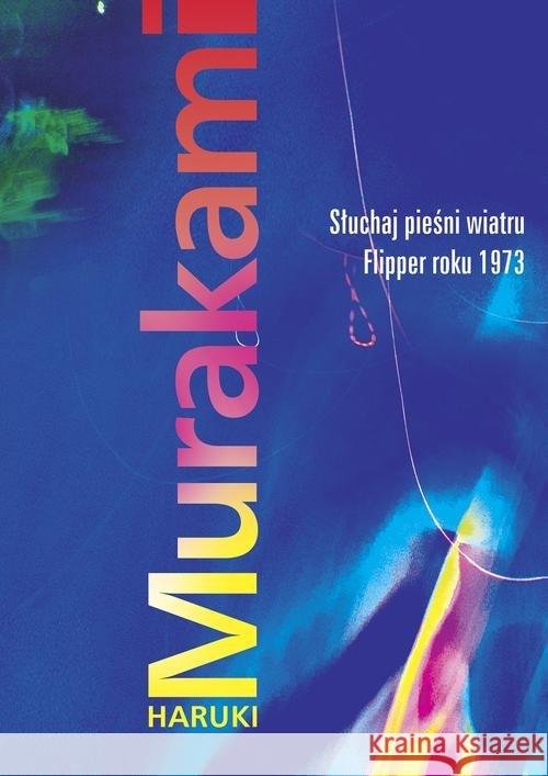 Słuchaj pieśni wiatru Flipper roku 1973 TW Murakami Haruki 9788377587591 Muza - książka