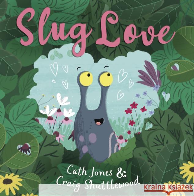 Slug Love Cath Jones 9781848868311 Maverick Arts Publishing - książka