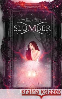 Slumber J. L. Weil 9781545158579 Createspace Independent Publishing Platform - książka