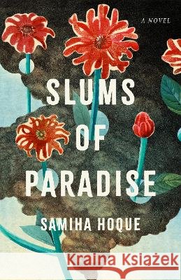 Slums of Paradise: A Novel Samiha Hoque 9798896363583 She Writes Press - książka