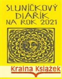 Sluníčkový diářík na rok 2021 Honza Volf 9788087704394 Nakl. jednoho autora - książka