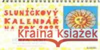 Sluníčkový kalendář 2025 - stolní Honza Volf 9788087704547 Nakl. jednoho autora - książka