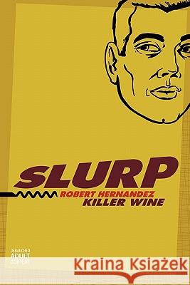 Slurp: Killer Wine Hernandez, Robert 9781452096698 Authorhouse - książka