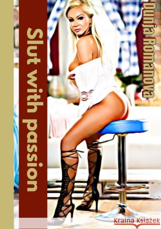 Slut with passion Romanova, Dunja 9783384428417 tredition - książka