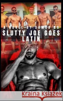 Slutty Joe goes Latin Samer Bo 9781674374772 Independently Published - książka