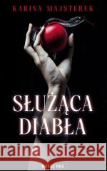 Służąca diabła Karina Majsterek 9788383735979 Novae Res - książka