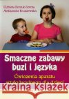 Smaczne zabawy Borsuk-Sorota Elżbieta Kruszewska Aleksandra 9788371347153 Harmonia