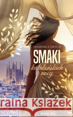 Smaki katalońskich nocy Dominika Brych 9788383734507 Novae Res - książka
