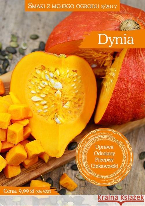 Smaki z mojego ogrodu 2/2017. Dynia  9788365782199 Hortpress - książka