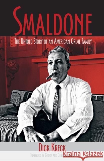 Smaldone: The Untold Story of an American Crime Family Dick Kreck Chuck Smaldone Gene Smaldone 9781555917067 Fulcrum Group - książka