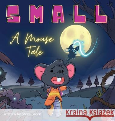 Small: A Mouse Tale Stephen Breen Anak Bulu 9781087881591 Stephen Breen - książka