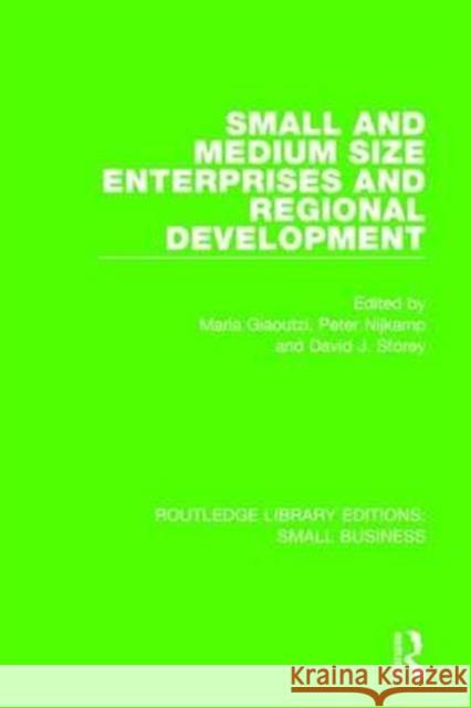 Small and Medium Size Enterprises and Regional Development Maria Giaoutzi Peter Nijkamp David J. Storey 9781138682733 Routledge - książka