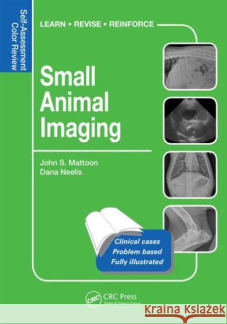 Small Animal Imaging: Self-Assessment Review  9781482225204 Apple Academic Press - książka