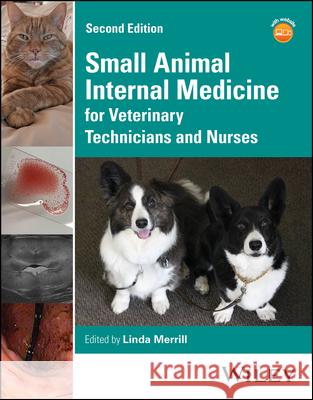 Small Animal Internal Medicine for Veterinary Technicians and Nurses Linda (Academy of Internal Medicine Veterinary Technicians) Merrill 9781119800316 John Wiley & Sons Inc - książka