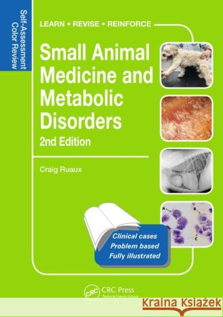 Small Animal Medicine and Metabolic Disorders: Self-Assessment Color Review Ruaux, Craig 9781138035720 CRC Press - książka