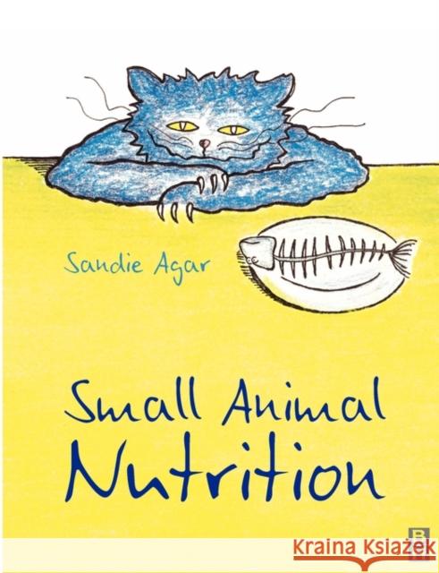 Small Animal Nutrition Sandie Agar 9780750645751 ELSEVIER HEALTH SCIENCES - książka