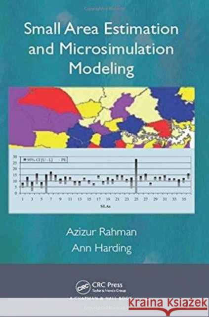 Small Area Estimation and Microsimulation Modeling Azizur Rahman Ann Harding 9781482260724 CRC Press - książka