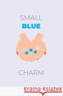 Small Blue Charm Nicole Bristol 9798377221531 Independently Published - książka