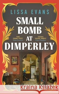 Small Bomb At Dimperley Lissa Evans 9780857528292 Transworld Publishers Ltd - książka