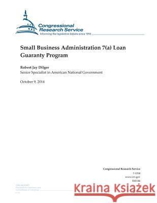 Small Business Administration 7(a) Loan Guaranty Program Congressional Research Service 9781502840530 Createspace - książka