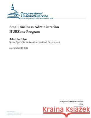 Small Business Administration HUBZone Program Congressional Research Service 9781505203325 Createspace - książka